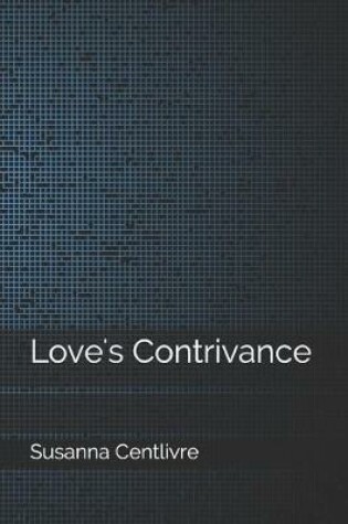 Cover of Love's Contrivance