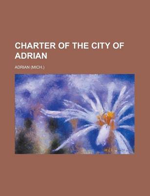 Book cover for Charter of the City of Adrian