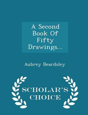 Book cover for A Second Book of Fifty Drawings... - Scholar's Choice Edition