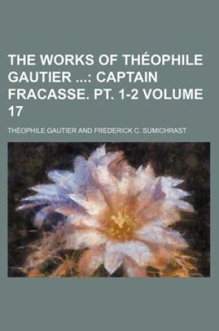 Cover of The Works of Theophile Gautier Volume 17