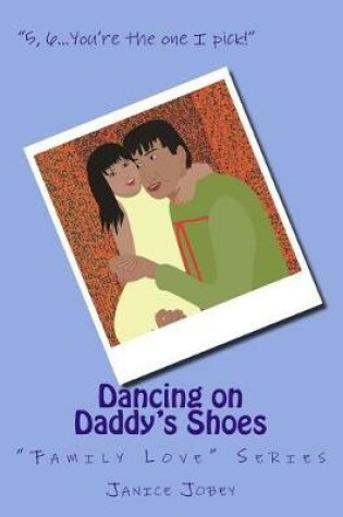 Cover of Dancing on Daddy's Shoes