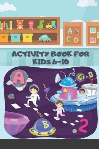 Cover of Activity Book for Kids 6-10