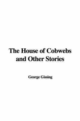 Book cover for The House of Cobwebs and Other Stories