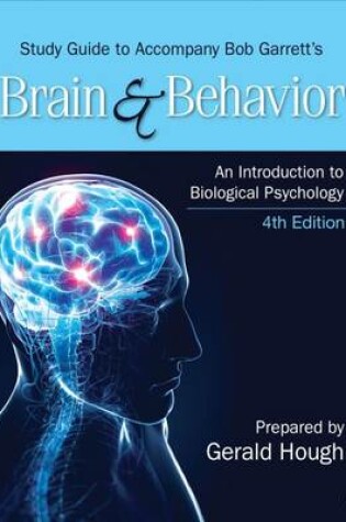 Cover of Study Guide to Accompany Bob Garrett's Brain & Behavior: An Introduction to Biological Psychology