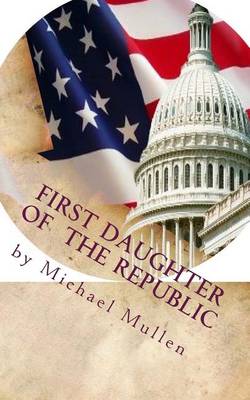Book cover for First Daughter of the Republic