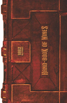 Book cover for Hand-Book Of Wine 1862 Reprint