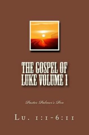 Cover of The Gospel of Luke Vol. One