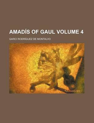 Book cover for Amadis of Gaul Volume 4