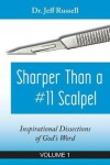 Book cover for Sharper Than a #11 Scalpel, Volume 1