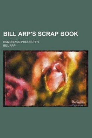 Cover of Bill Arp's Scrap Book; Humor and Philosophy