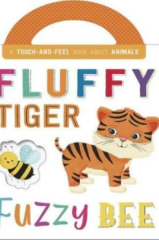 Cover of Fluffy Tiger, Fuzzy Bee