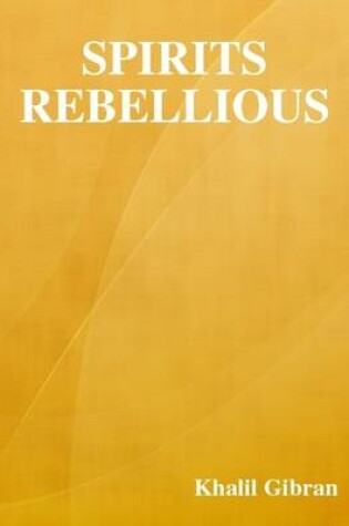 Cover of Spirits Rebellious