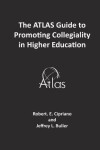 Book cover for The ATLAS Guide to Promoting Collegiality in Higher Education