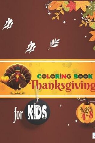 Cover of THANKSGIVING COLORING BOOK for KIDS Ages 4-8