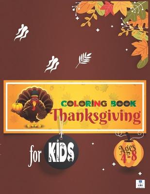 Book cover for THANKSGIVING COLORING BOOK for KIDS Ages 4-8