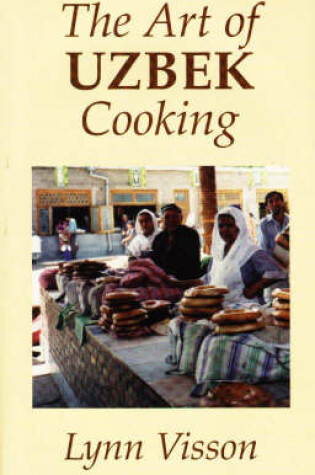 Cover of The Art of Uzbek Cooking