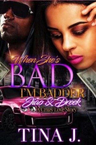 Cover of When She's Bad, I'm Badder