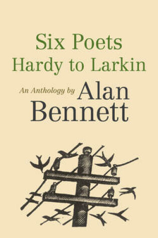 Cover of Six Poets: Hardy to Larkin