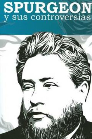 Cover of Spurgeon y Sus Controversias