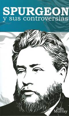 Book cover for Spurgeon y Sus Controversias