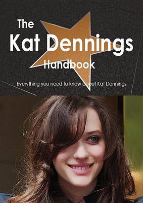 Book cover for The Kat Dennings Handbook - Everything You Need to Know about Kat Dennings