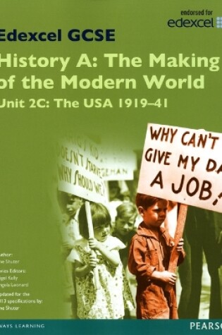 Cover of Edexcel GCSE History A The Making of the Modern World: Unit 2C USA 1919-41 SB 2013