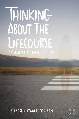 Book cover for Thinking about the Lifecourse