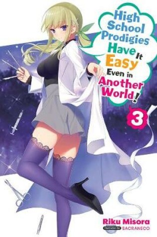 Cover of High School Prodigies Have It Easy Even in Another World!, Vol. 3 (light novel)