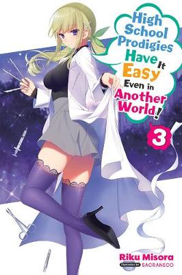 Book cover for High School Prodigies Have It Easy Even in Another World!, Vol. 3 (light novel)