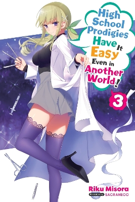 Book cover for High School Prodigies Have It Easy Even in Another World!, Vol. 3 (light novel)