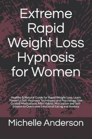 Cover of Extreme Rapid Weight Loss Hypnosis for Women