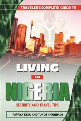 Book cover for Traveler's Guide to Living in Nigeria: Security and Travel Tips