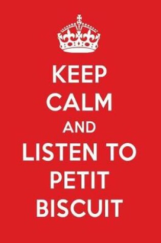 Cover of Keep Calm and Listen to Petit Biscuit