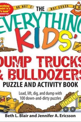 Cover of The Everything Kids' Dump Trucks and Bulldozers Puzzle and Activity Book