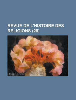 Book cover for Revue de L'Histoire Des Religions (28)