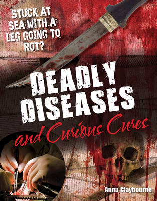 Cover of Deadly Diseases and Curious Cures