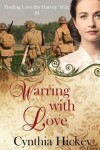 Book cover for Warring with Love