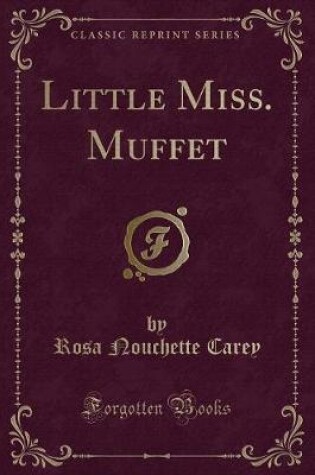 Cover of Little Miss. Muffet (Classic Reprint)