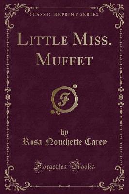 Book cover for Little Miss. Muffet (Classic Reprint)