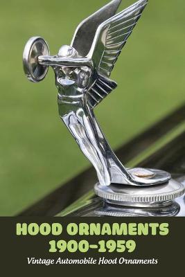 Book cover for Hood Ornaments 1900-1959