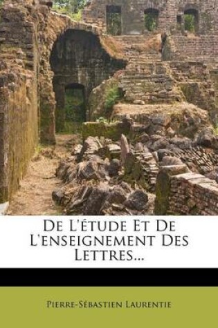 Cover of de L'Etude Et de L'Enseignement Des Lettres...