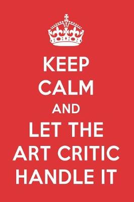 Book cover for Keep Calm and Let the Art Critic Handle It