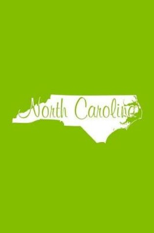 Cover of North Carolina - Lime Green Lined Notebook with Margins