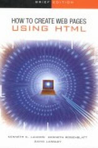 Cover of The Interactive Computing Series: How to Create Web Pages using HTML - Brief