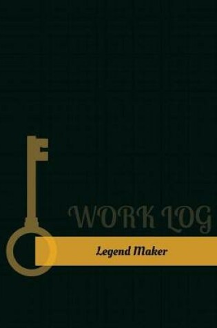 Cover of Legend Maker Work Log