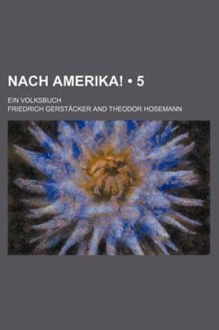 Cover of Nach Amerika! (5); Ein Volksbuch