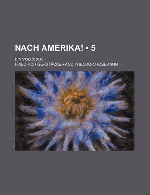 Book cover for Nach Amerika! (5); Ein Volksbuch