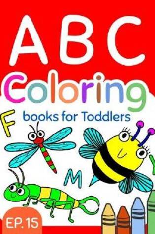 Cover of ABC Coloring Books for Toddlers EP.15