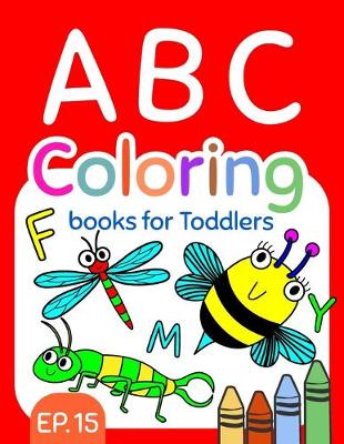 Book cover for ABC Coloring Books for Toddlers EP.15