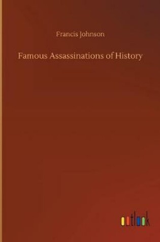 Cover of Famous Assassinations of History